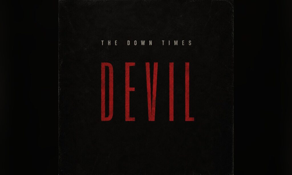 The Down Times caen en la tentación con «Devil»