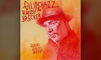 Gilipojazz meten a Randy Brecker en su «Gustavo Adolfo Brecker»