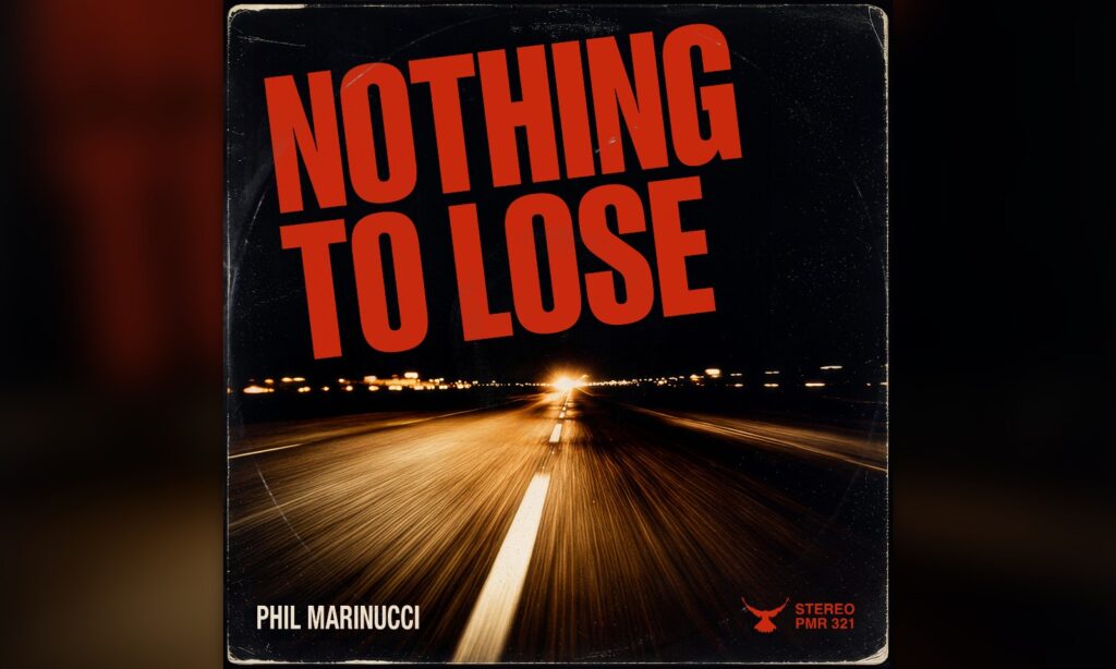 Phil Marinucci takes U.K.’s «Nothing To Lose» ten years forward
